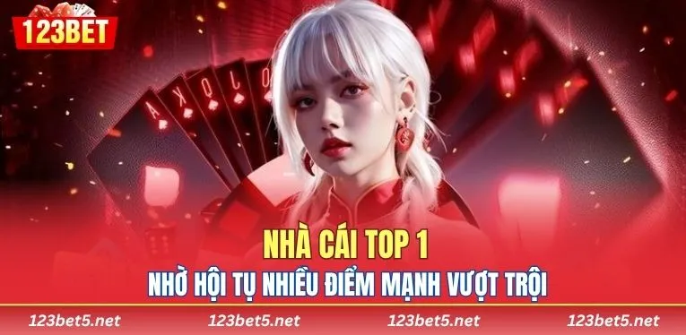 Nhà cái top 1 nhờ hội tụ nhiều điểm mạnh vượt trội